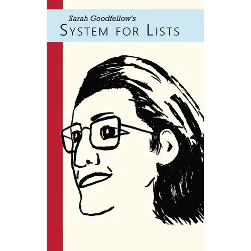 Sarah Goodfellow's System for Lists: Create, Maintain, Master