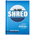 30-Day Shred: A Devotional for Reading the Entire Bible in a Month