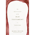 The Message of the Old Testament: Promises Made