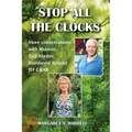 Stop All the Clocks: More Conversations with Shaman, Taiji Master, Rainforest Activist Jef Crab