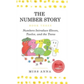 The Number Story 3 / The Number Story 4: Numbers Introduce Eleven, Twelve, and the Teens / Numbers Teach Children Their Ordinal Names