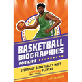 Basketball Biographies for Kids: Stories of Basketball's Most Inspiring Players