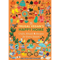 The Frugal Vegan's Happy Home: Crafts, Rituals, and Recipes for Every Season