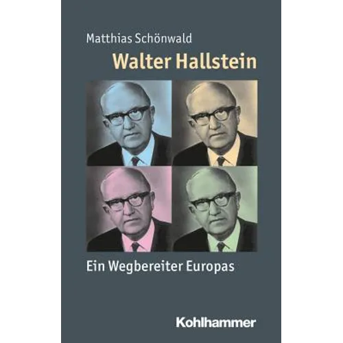 Walter Hallstein: Ein Wegbereiter Europas