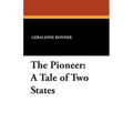 The Pioneer: A Tale of Two States