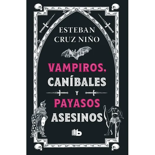 Vampiros, Caníbales Y Payasos Asesinos / Vampires, Cannibals, and Killer Clowns