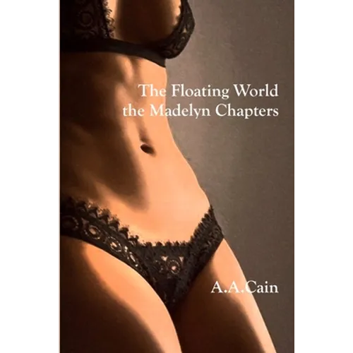 The Floating World - The Madelyn Chapters