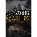 Saving Europe: A Tale of Two 'Dark Ages' at the Twilight of the Pax Europa