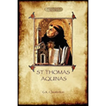 St Thomas Aquinas: 'The Dumb Ox', a Biography of the Christian Divine (Aziloth Books)