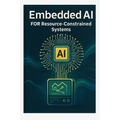 Embedded AI for Resource-Constrained Systems