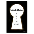 Trading as a business: A Key To The HOLY GRAIL