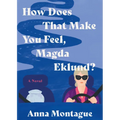 How Does That Make You Feel, Magda Eklund?