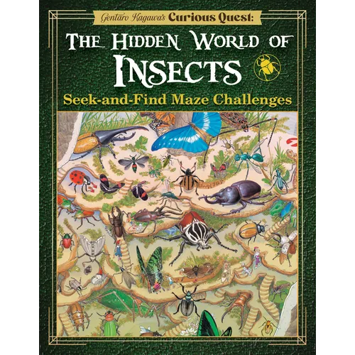 Gentaro Kagawa's Curious Quest: The Hidden World of Insects: Seek-And-Find Maze Challenges