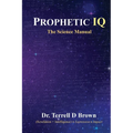 Prophetic IQ: The Science Manual