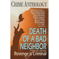 Death of a Bad Neighbour - Revenge is Criminal