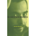 La Escritura Obsesiva: Obsessive Writing, Spanish Edition