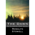 The Dawn: An Alaskan PAW Novel