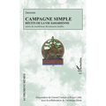 Campagne simple: Récits de la vie saharienne suivis de nombreux documents inédits