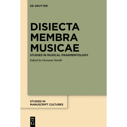 Disiecta Membra Musicae: Studies in Musical Fragmentology
