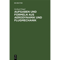 Aufgaben Und Formeln Aus Aerodynamik Und Flugmechanik