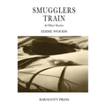 Smugglers Train & Other Stories