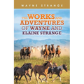 The Works and Adventures of Wayne and Elaine Strange
