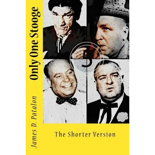 Only One Stooge: The Shorter Version