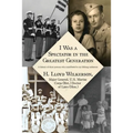I Was a Spectator in the Greatest Generation: A history of those persons who contributed to my lifelong endeavors