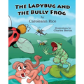 The Ladybug and the Bully Frog