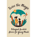 Twice the Magic: Bilingual Swedish Stories for Young Minds