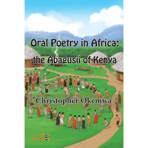 Oral Poetry in Africa: the Abagusii of Kenya