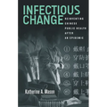 Infectious Change: Reinventing Chinese Public Health After an Epidemic