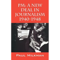 PM: A New Deal in Journalism 1940-1948