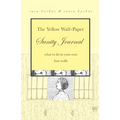The Yellow Wall-Paper Sanity Journal: What to Do in Your Own Four Walls