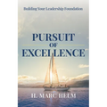 Pursuit of Excellence: Building Your Leadership Foundation