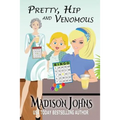 Pretty, Hip, & Venomous