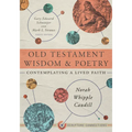 Old Testament Wisdom and Poetry: Contemplating a Lived Faith