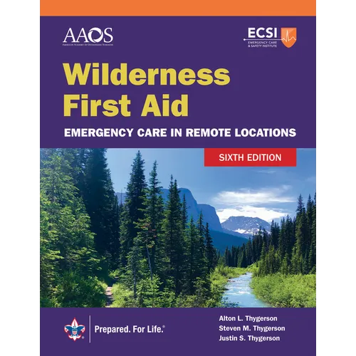 Wilderness First Aid: Emergency Care in Remote Locations: .