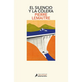 El Silencio Y La Cólera / The Silence and the Rage