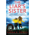 The Liar's Sister: An absolutely gripping psychological thriller with a breathtaking twist