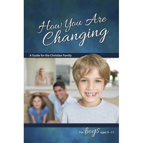 How You Are Changing: For Boys 9-11 - Learning about Sex
