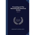 Proceedings Of The Massachusetts Historical Society; Volume 14