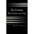 The Inferior Man's Guide to Living