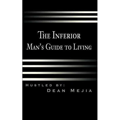 The Inferior Man's Guide to Living