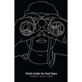 Field Guide for End Days