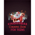 Christmas Coloring Book For Teens: Activity Coloring Book for Adults and Teens: 8.5x 11 Inches