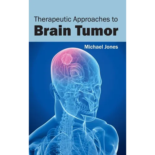 Therapeutic Approaches to Brain Tumor
