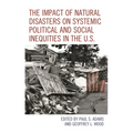 Impact of Natural Disasters on Systemic Political and Social Inequities in the U.S.