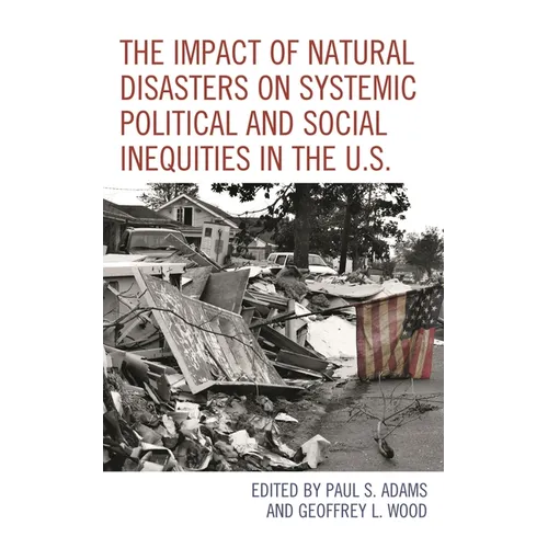 Impact of Natural Disasters on Systemic Political and Social Inequities in the U.S.