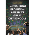 The Enduring Promise of America's Great City Schools